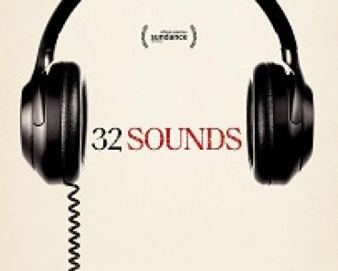 Download 32 Sounds (2022) {English With Subtitles} 480p [300MB] || 720p [900MB] || 1080p [3GB]