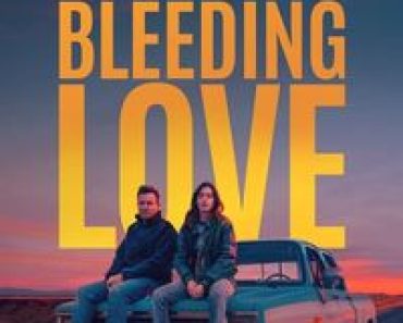 Download Bleeding Love (2023) Dual Audio (Hindi-English) Esubs WEB-DL 480p [340MB] || 720p [940MB] || 1080p [2.2GB]