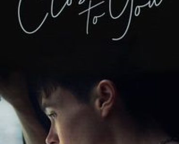 Download Close to You (2023) {English With Subtitles} WEB-DL 480p [290MB] || 720p [790MB] || 1080p [1.8GB]