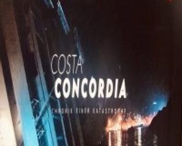 Download Costa Concordia – Chronik einer Katastrophe (2021) {English With Subtitles} 480p [300MB] || 720p [800MB] || 1080p [1.8GB]