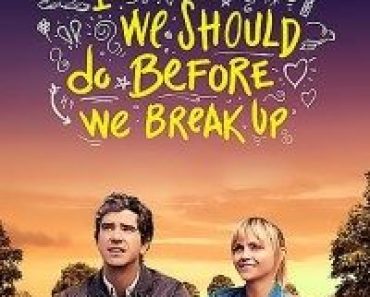 Download 10 Things We Should Do Before We Break Up (2020) Dual Audio (Hindi-English) 480p [250MB] || 720p [700MB] || 1080p [1.4GB]