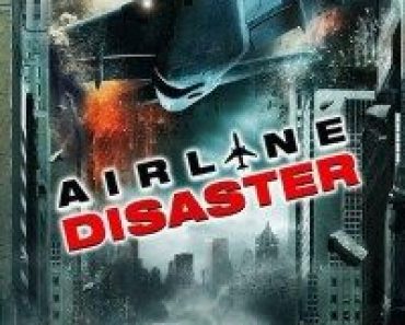 Download Airline Disaster (2010) Dual Audio (Hindi-English) 480p [300MB] || 720p [800MB]