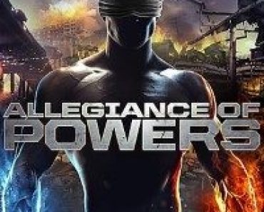 Download Allegiance of Powers (2016) Dual Audio (Hindi-English) 480p [300MB] || 720p [900MB]