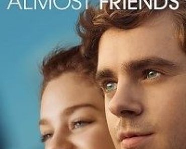 Download Almost Friends (2016) Dual Audio (Hindi-English) 480p [300MB] || 720p [900MB] || 1080p [2GB]