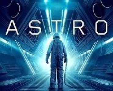 Download Astro (2018) Dual Audio (Hindi-English) 480p [400MB] || 720p [1GB]