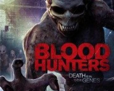 Download Blood Hunters (2016) Dual Audio (Hindi-English) 480p [300MB] || 720p [800MB]