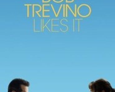 Download Bob Trevino Likes It (2024) (English Audio) Esubs Web-Dl 480p [300MB] || 720p [815MB] || 1080p [1.9GB]