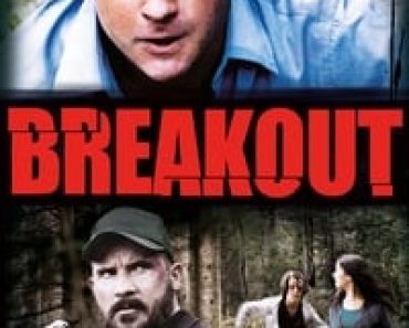 Download Breakout (2013) Multi Audio {Hindi-English-Spanish} Esubs WEB-DL 480p [321MB] || 720p [944MB] || 1080p [1.8GB]