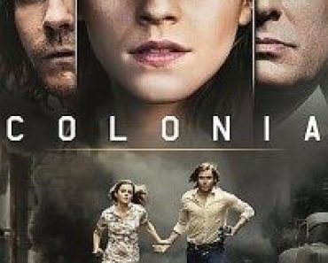Download Colonia (2015) Dual Audio (Hindi-English) 480p [350MB] || 720p [1GB] || 1080p [1.9GB]