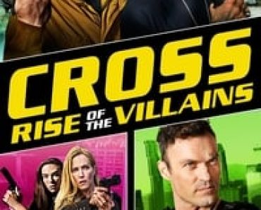 Download Cross: Rise of the Villains (2019) Dual Audio {Hindi-English} Esubs WEB-DL 480p [331MB] || 720p [965MB] || 1080p [2.0GB]