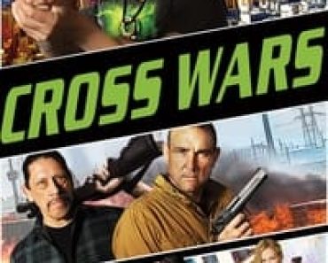 Download Cross Wars (2017) Dual Audio {Hindi-English} Esubs BluRay 480p [326MB] || 720p [951MB] || 1080p [2.0GB]