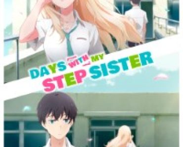Download Days with My Stepsister (Season 1) Dual Audio {Hindi-Japanese} WeB-DL 480p [80MB] || 720p [140MB] || 1080p [470MB]