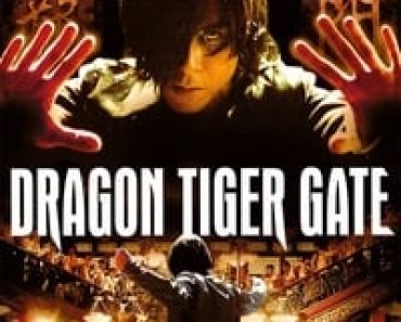 Download Dragon Tiger Gate (2006) Dual Audio {Hindi-Chinese} Esubs BluRay 480p [312MB] || 720p [913MB] || 1080p [1.9GB]
