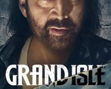 Download Grand Isle (2019) Dual Audio {Hindi-English} Esubs BluRay 480p [327MB] || 720p [947MB] || 1080p [2.0GB]