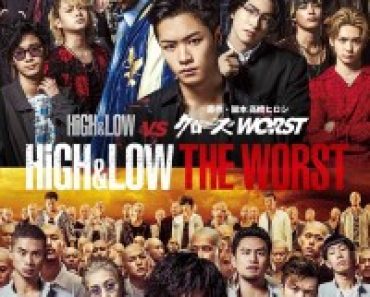 Download High & Low: The Worst (2019) {Japanese With Subtitles} 480p [450MB] || 720p [1GB] || 1080p [3GB]
