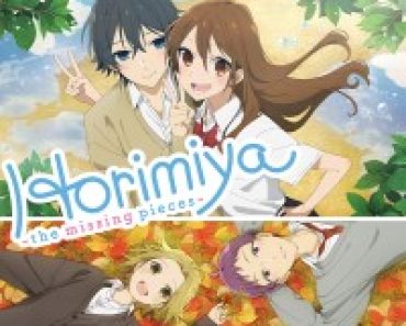 Download Horimiya: The Missing Pieces (Season 1-2) Multi Audio {Hindi-English-Japanese} 480p [85MB] || 720p [140MB] || 1080p [490MB]
