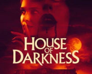 Download House of Darkness (2022) Dual Audio {Hindi-English} Esubs BluRay 480p [302MB] || 720p [865MB] || 1080p [1.8GB]