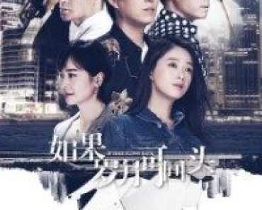 Download If Time Flows Back (Season 1) [S01E35 Added] Hindi Dubbed {Chinese TV Series} 720p WeB-DL [300MB]