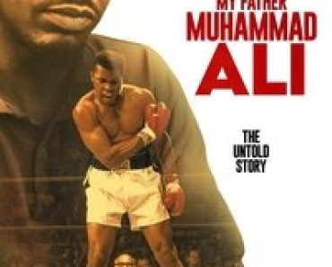 Download My Father Muhammad Ali: The Untold Story (2023) {English With Subtitles} Web-DL 480p [250MB] || 720p [700MB] || 1080p [1.54GB]