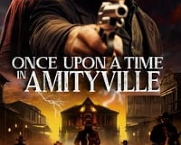 Download Once Upon a Time in Amityville (2024) (English Audio) Esubs Web-Dl 480p [220MB] || 720p [600MB] || 1080p [1.4GB]