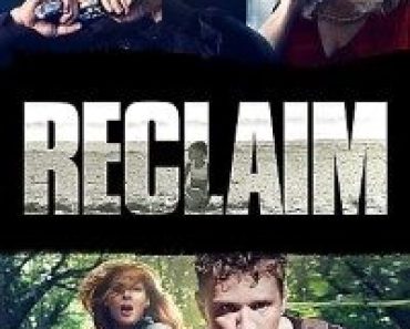 Download Reclaim (2014) {English With Subtitles} 480p [300MB] || 720p [750MB] || 1080p [1.4GB]