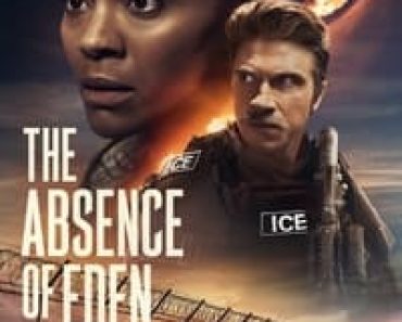 Download The Absence of Eden (2023) (English Audio) Esubs Web-Dl 480p [250MB] || 720p [680MB] || 1080p [1.6GB]