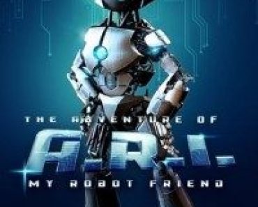 Download The Adventure of A.R.I. My Robot Friend (2020) (English) 480p [300MB] || 720p [1GB]