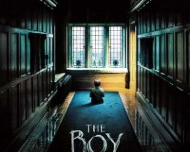 Download The Boy (2016) Dual Audio (Hindi-English) 480p [300MB] || 720p [800MB] || 1080p [1.6GB]