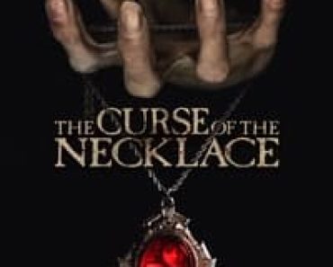 Download The Curse of the Necklace (2024) (English Audio) Esubs Web-Dl 480p [300MB] || 720p [820MB] || 1080p [2GB]