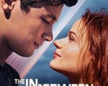 Download The In Between (2022) Dual Audio {Hindi-English} WeB-DL HD 480p [400MB] || 720p [1GB] || 1080p [2.5GB]