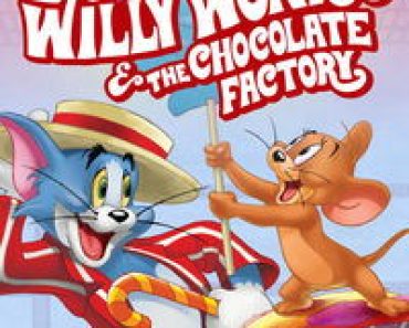 Download Tom and Jerry Willy Wonka and the Chocolate Factory (2017) Dual Audio {Hindi-English} Esubs WEB-DL 480p [263MB] || 720p [768MB] || 1080p [1.6GB]