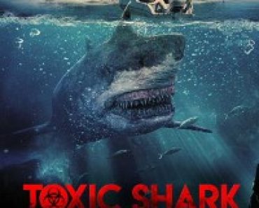 Download Toxic Shark (2017) Dual Audio (Hindi-English) 480p [300MB] || 720p [900MB]