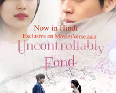 Download Uncontrollably Fond (Season 1) Dual Audio {Hindi-Korean} WeB-DL 480p [200MB] || 720p [400MB] || 1080p [2GB]