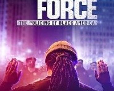 Download Use of Force: The Policing of Black America (2022) {English With Subtitles} 480p [250MB] || 720p [700MB] || 1080p [1.5GB]