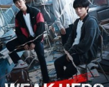 Download Weak Hero (Season 1-2) Multi Audio {Hindi-English-Korean} WeB-DL 480p [150MB] || 720p [270MB] || 1080p [920MB]