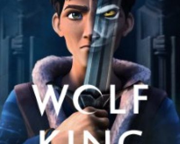 Download Wolf King (Season 1) Dual Audio {Hindi-English} WeB-DL 720p [150MB] || 1080p [590MB]