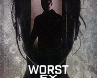 Download Worst Ex Ever (Season 1) Dual Audio (Hindi-English) Msubs Web-Dl 720p [500MB] || 1080p [1.4GB]
