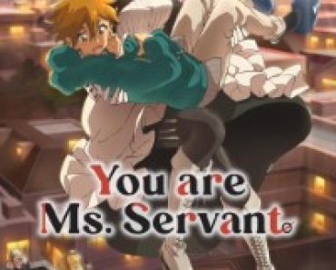 Download You are Ms. Servant (Season 1) [S01E12 Added] Multi Audio {Hindi-English-Japanese} WeB-DL 480p [80MB] || 720p [150MB] || 1080p [480MB]