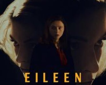 Download Eileen (2023) Dual Audio {Hindi-English} BluRay 480p [380MB] || 720p [950MB] || 1080p [2.1GB]