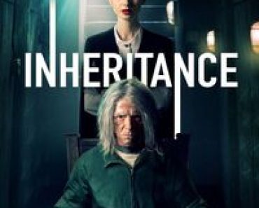 Download Inheritance (2020) Dual Audio {Hindi-English} BluRay 480p [370MB] || 720p [1GB] || 1080p [2.2GB]