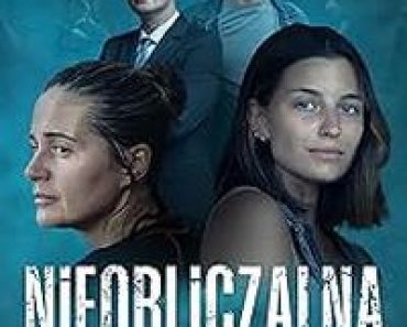 Download Nieobliczalna (2024) {Polish With Subtitles} 480p [300MB] || 720p [815MB] || 1080p [2.0GB]