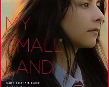 Download My Small Land (2022) {Japanese With Subtitles} 480p [500MB] || 720p [999MB] || 1080p [2.5GB]