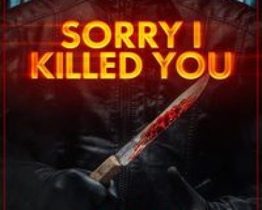 Download Sorry I Killed You (2020) Dual Audio (Hindi-English) WeB-DL 480p [315MB] || 720p [855MB] || 1080p [1.8GB]