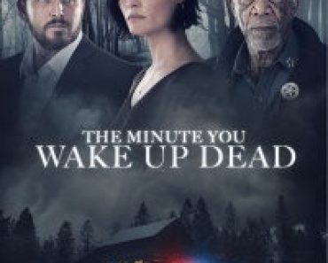Download The Minute You Wake up Dead (2022) {English With Subtitles} 480p [400MB] || 720p [800MB] || 1080p [1.9GB]