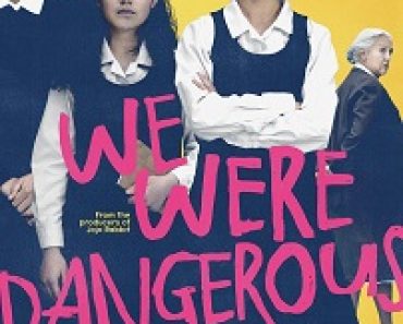 Download We Were Dangerous (2024) {English With Subtitles} 480p [300MB] || 720p [700MB] || 1080p [1.7GB]