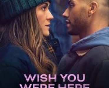 Download Wish You Were Here (2025) {English With Subtitles} WEB-DL 480p [300MB] || 720p [800MB] || 1080p [1.9GB]