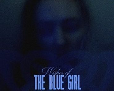 Download Wishes of the Blue Girl (2024) {English With Subtitles} 480p [300MB] || 720p [600MB] || 1080p [1.5GB]
