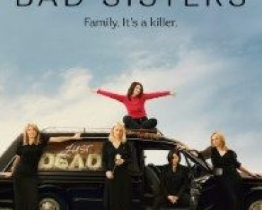 Download Appletv+ Bad Sisters (Season 1-2) [S02E08 Added] {English With Hindi Subtitles} WeB-HD 720p [300MB] || 1080p [1GB]