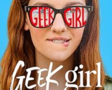 Download Geek Girl (Season 1) Dual Audio {Hindi-English} WeB-DL 480p [100MB] || 720p [300MB] || 1080p [1.3GB]