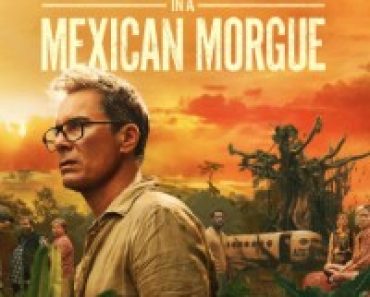 Download Nine Bodies In A Mexican Morgue (Season 1) [S01E06 Added] {English With Subtitles} WeB-HD 720p [350MB] || 1080p [950MB]